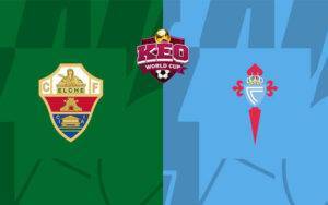 Soi kèo Elche vs Celta Vigo