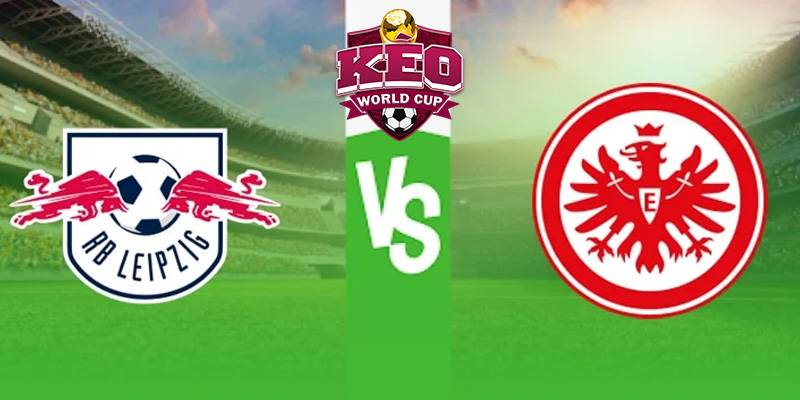 Soi kèo RB Leipzig vs Frankfurt