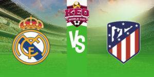 Soi kèo Real Madrid vs Atletico Madrid