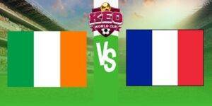 Soi kèo Ireland vs Pháp