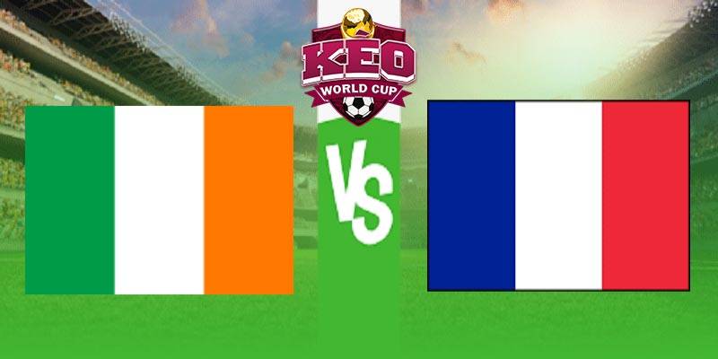 Soi kèo Ireland vs Pháp