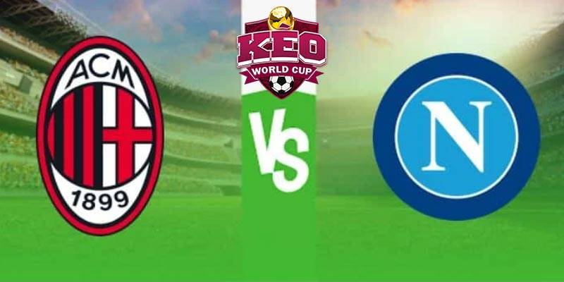 Soi kèo AC Milan vs Napoli