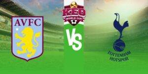 Soi kèo Aston Villa vs Tottenham