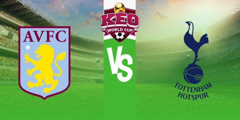 Soi kèo Aston Villa vs Tottenham