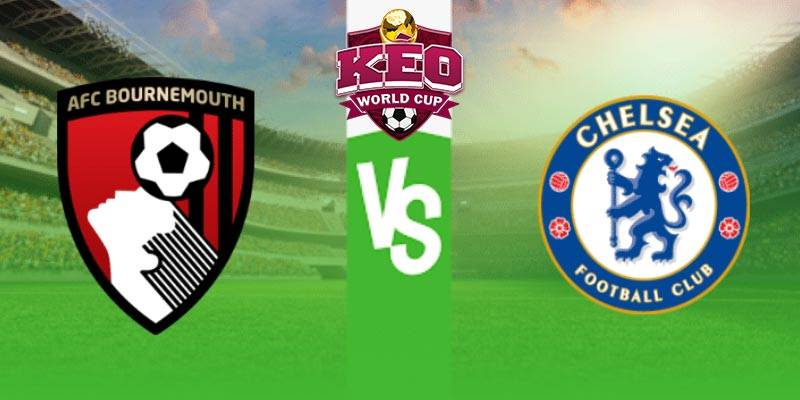 Soi kèo Bournemouth vs Chelsea