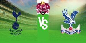 Soi kèo Tottenham vs Crystal Palace