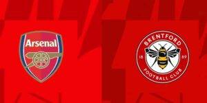 Thông tin Arsenal vs Brentford trước trận