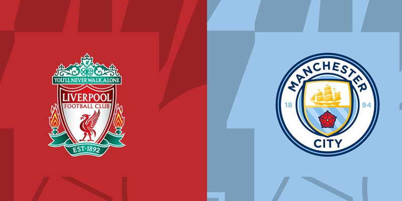 Thông tin Liverpool vs Man City trước trận